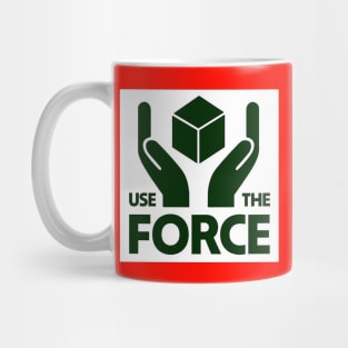 USE THE FORCE Mug